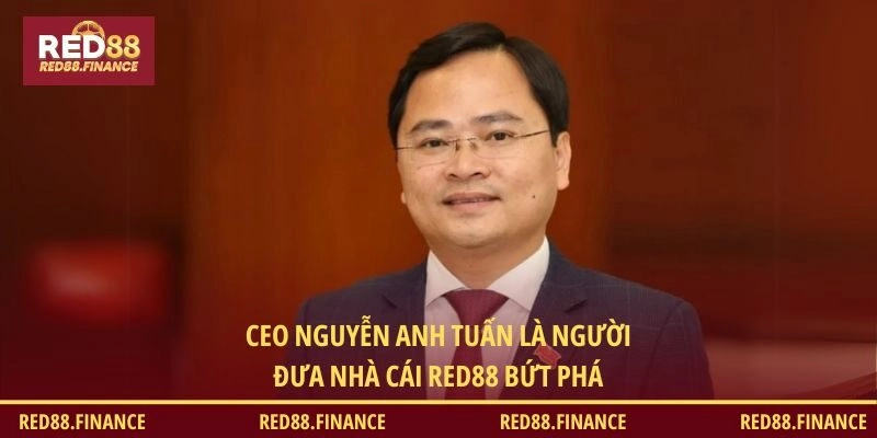 CEO Nguyễn Anh Tuấn là người đưa nhà cái RED88 bứt phá